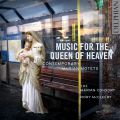 Music for the Queen of Heaven: contemporary Marian motets album cover