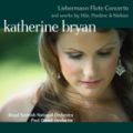 Katherine Bryan - Liebermann Flute Concerto and works by Hüe, Poulenc & Nielsen album cover