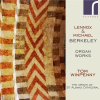 Complete organ works of Lennox and Michael Berkeley